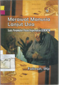 Merawat Manusia Lanjut Usia suatu Pendekatan Proses Keperawatan Gerontik