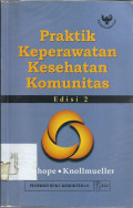 Praktik keperawatan kesehatan komunitas edisi 2