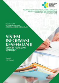 Bahan Ajar Sistem Informasi Kesehatan II : statistik pelayanan kesehatan