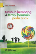 Tumbuh Kembang & Terapi Bermain Pada Anak