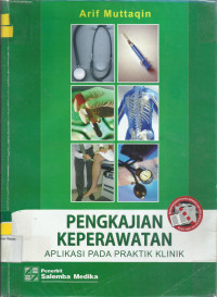 Pengkajian Keperawatan Aplikasi Pada Praktik Klinik