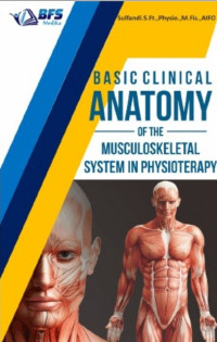 Basic Clinical Anatomy : Of The Musculoskeletal System Physioterapy