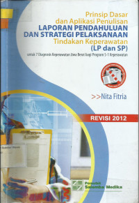 Prinsip Dasar dan Aplikasi Penulisaan Laporan Pendahuluan san Strategi Pelaksanaan Tindikan KEPERAWATAN (LP DAN sp)