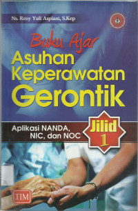 Buku Ajar Asuhan Keperawatan Gerontik Jilid 1