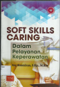 Soft Skills Caring dalam pelayanan keperawatan