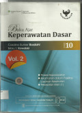 Buku Ajar Keperawatan Dasar Edisi 10 Vol 2 : proses keperawatan, keamanan dalam fasilitas layanan kesehatan dan perawatan klien