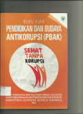 Buku Ajar pendidikan dan budaya antikorupsi