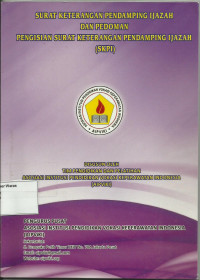 Surat Keterangan Pendamping Ijazah dan pedoman pengisian surat keterangan pendamping Ijazah