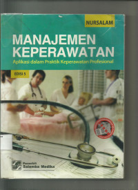 Manajemen Keperawatan Aplikasi dalam praktik keperawatan profesional