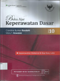 Buku ajar keperawatan dasar : keperawatan maternal dan bayi baru lahir, edisi 10