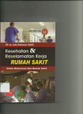 Kesehatan dan keselamatan kerja rumah sakit untuk mahasiswa dan rumah sakit