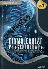Biomolegular Physiotherapy : sebuah Pendekatan Konsep Praktik Dan Inovasi Terapeutik Fisioterapi Berbasis Bukti