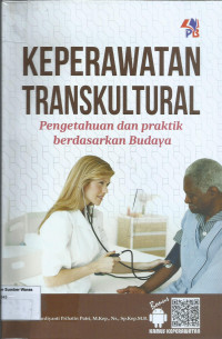 Keperawatan Transkultural Pengetahuan dan Praktik berdasarkan Budaya