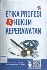 Etika Profesi Dan Hukum Keperawatan