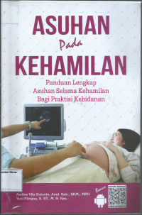 Asuhan Pada Kehamilan Panduan Lengkap Asuhan Selama Kehamilan Bagi Praktisi Kebidanan