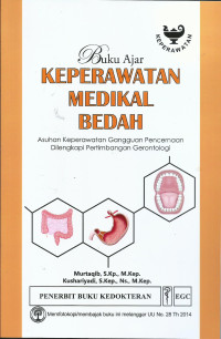 Buku AJar Keperawatan Medikal Bedah : Asuhan Keperawatan Gangguan Pencernaan Dilengkapi Pertimbangan Gerentologi