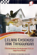 Lelang Eksekusi Hak Tanggungan Meniscayakan Perlindungan Hukum Bagi Para Pihak