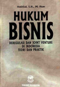 Hukum Bisnis dan Deregulasi dan Joint Venture di Indonesia