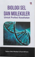 Biologi Sel Dan Molekuler Untuk Kesehatan