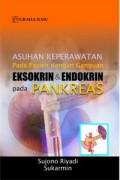 Asuhan Keperawatan pada Pasien dengan Gangguan Eksokrin dan Endokrin pada Pankreas