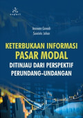 Keterbukaan Informasi Pasar Modal Ditinjau dari Perspektif Perundang-Undangan