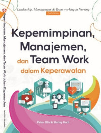 Kepemimpinan Manajemen dan Team Work Dalam Keperawatan