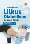 Manajemen Ulkus Diabetikum : Sebuah Kajian