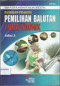 Panduan Praktis Pemilihan Balutan Luka Kronik, Edisi 2