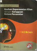 Pengantar Asuhan Keperawatan Klien dengan Gangagguan Sistem Persarafan