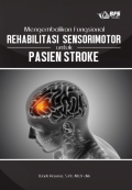 Mengenbalikan Fungsional Rehabilitasi Sensorimotor Untuk Pasien Stroke
