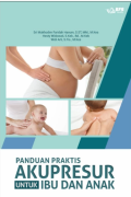 Panduan Praktis Akupresur Untuk Ibu Dan Anak