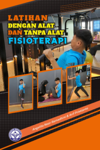 Latihan Dengan Alat Dan Tanpa Alat Fisioterapi