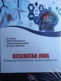 Kesehatan Jiwa : Pendekatan Holistik dalam Asuhan Keperawatan