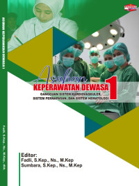 Asuhan Keperawatan Dewasa 1 : gangguan sistem kardiovaskuler, sistem pernapasan, dan sistem hematologi