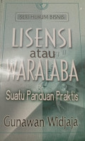 Lisensi Atau Waralaba: Suatu Panduan Praktis