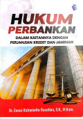 Hukum Perbankan dalam Kaitannya Dengan Perjanjian Kredit dan Jaminan