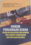 Hukum Persaingan Usaha Keadilan dan Kepastian Hukum Atas Konsep Pendekatan dan Implementasinya