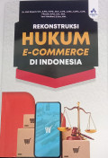 Rekonstruksi Hukum E-Commerce di Indonesia