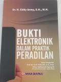 Bukti Elektronik dalam Praktek Peradilan