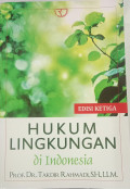 Hukum Lingkungan di Indonesia Edisi Ketiga