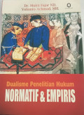 Dualisme Penelitian Hukum Normatif dan Empiris