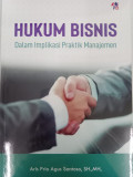 Hukum Bisnis dalam Implikasi Praktik Manajemen
