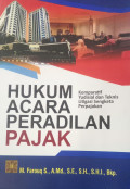 Hukum Acara Peradilan Pajak: Komparatif Yudisial dan Teknis Litigasi Sengketa Perpajakan