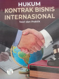 Hukum Kontrak Bisnis Internasional Teori dan Praktik