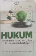 Hukum Perubahan Iklim, ESG dan Perdagangan Karbon