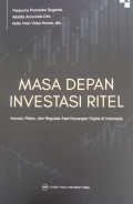 Masa Depan Investasi Ritel: Inovasi Risiko dan Regulasi Aset Keuangan Digital di Indonesia