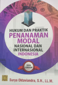 Hukum dan Praktik Penanaman Modal Nasional dan Internasional Indonesia