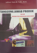 Tanggung Jawab Produk dalam Hukum Perlindungan Konsumen By Adrian Sutedi