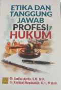 Etika dan Tanggung Jawab Profesi Hukum