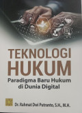 Teknologi Hukum: Paradigma Baru Hukum di Dunia Digital